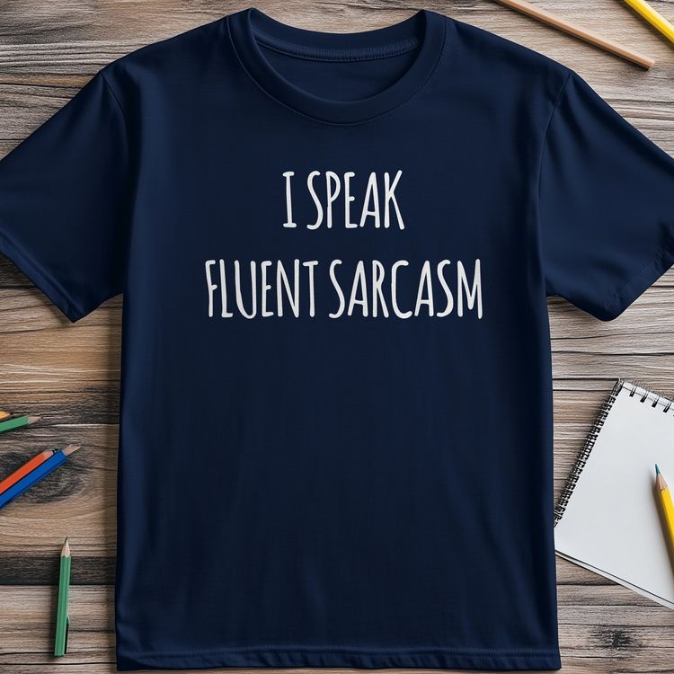 Speak Fluent Sarcasm T-Shirt - AU image 5
