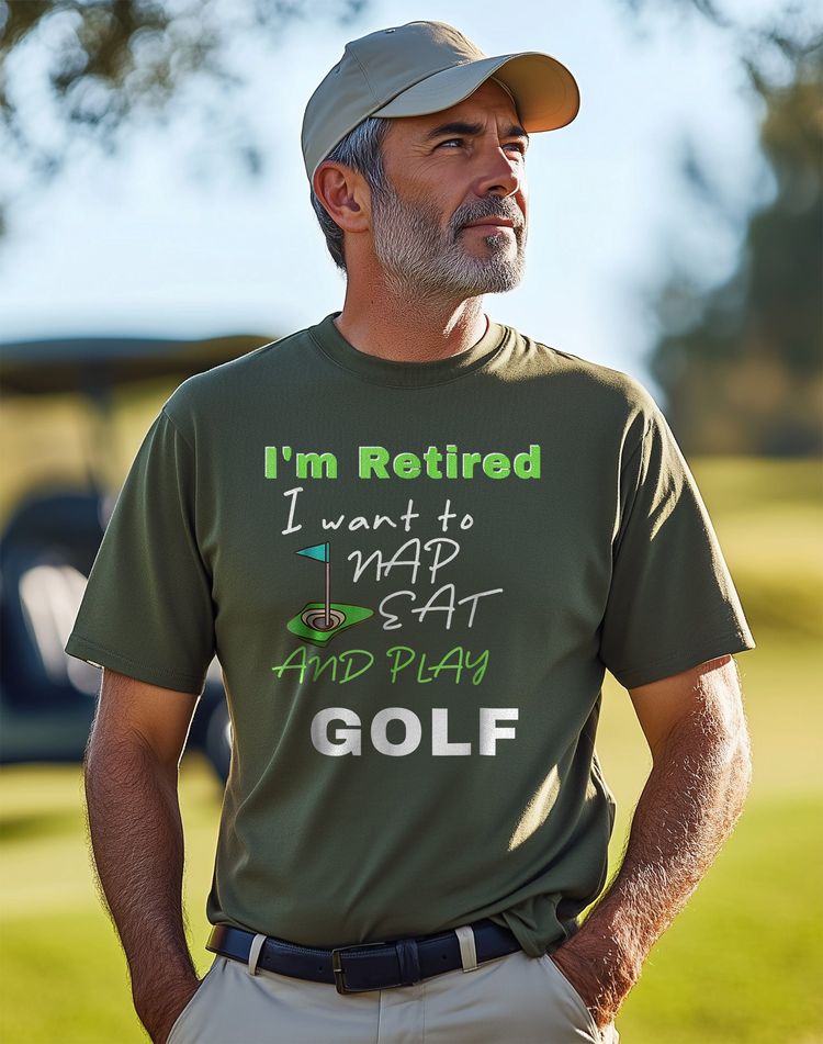 I'm Retired, Let Me Nap, Eat, and Play Golf t-shirt image 3