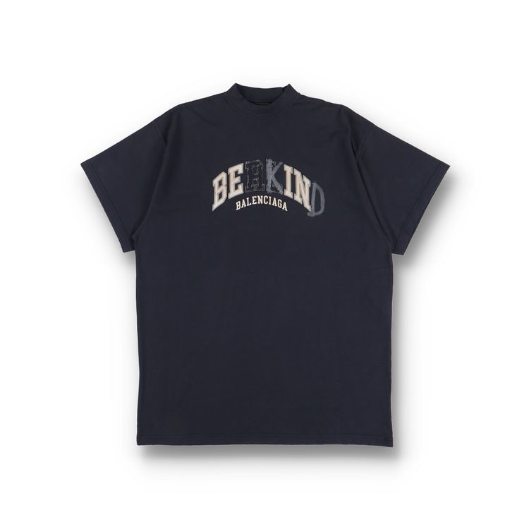 Balenciaga Faded Black Embroidered Be Kind Logo Oversized T-Shirt