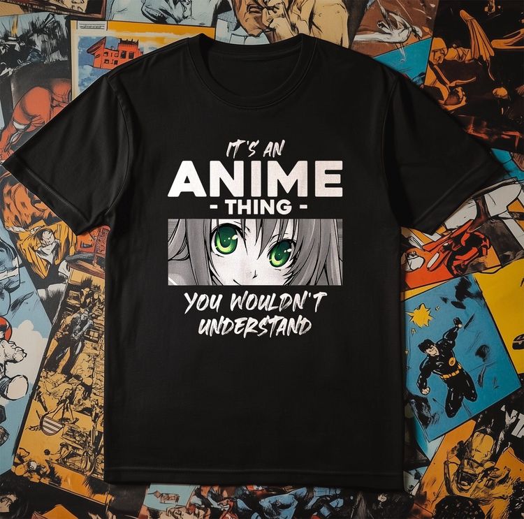 Its An Anime Thing You Wouldnt Understand
