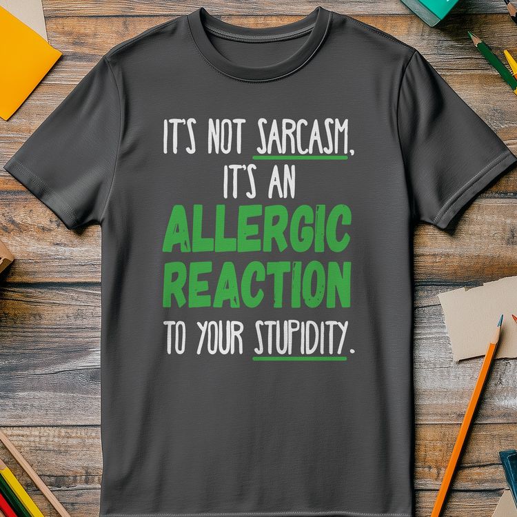 It's-Not-Sarcasm T-Shirt - Hilariously image 5