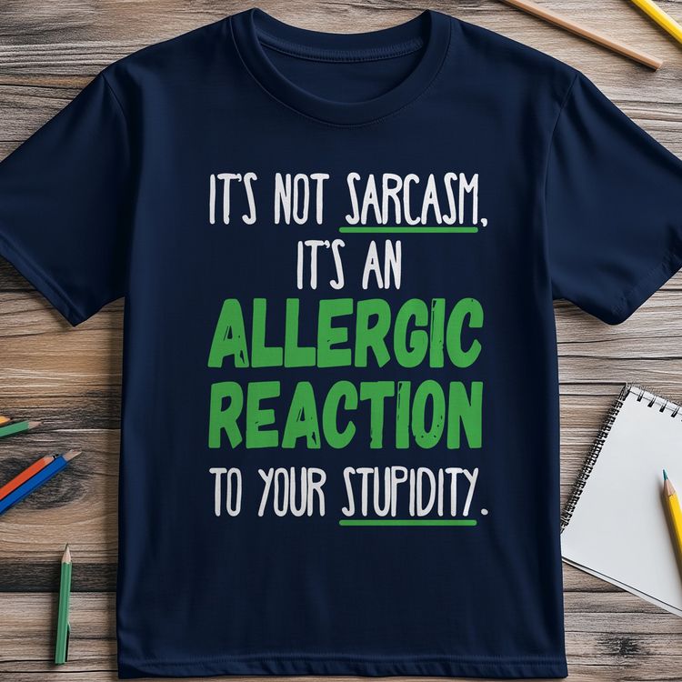 It's-Not-Sarcasm T-Shirt - Hilariously image 3