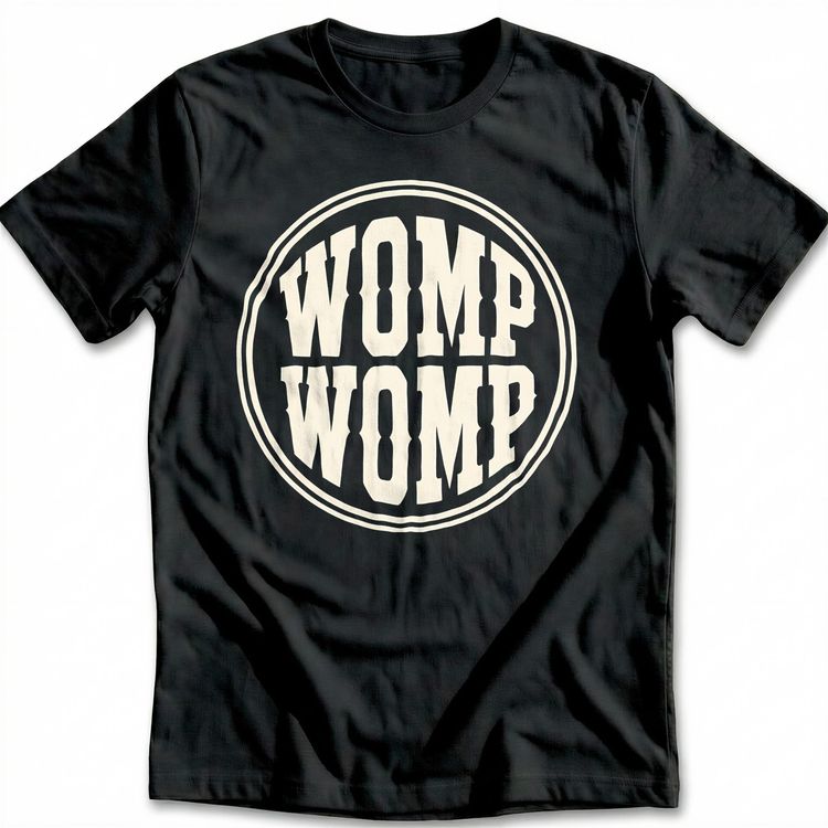 Womp Womp T-Shirt 2
