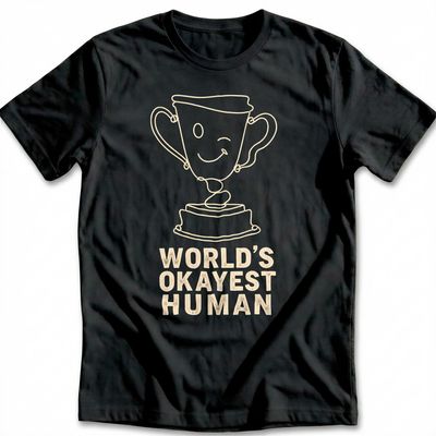 Okayest Human T-Shirt US 3