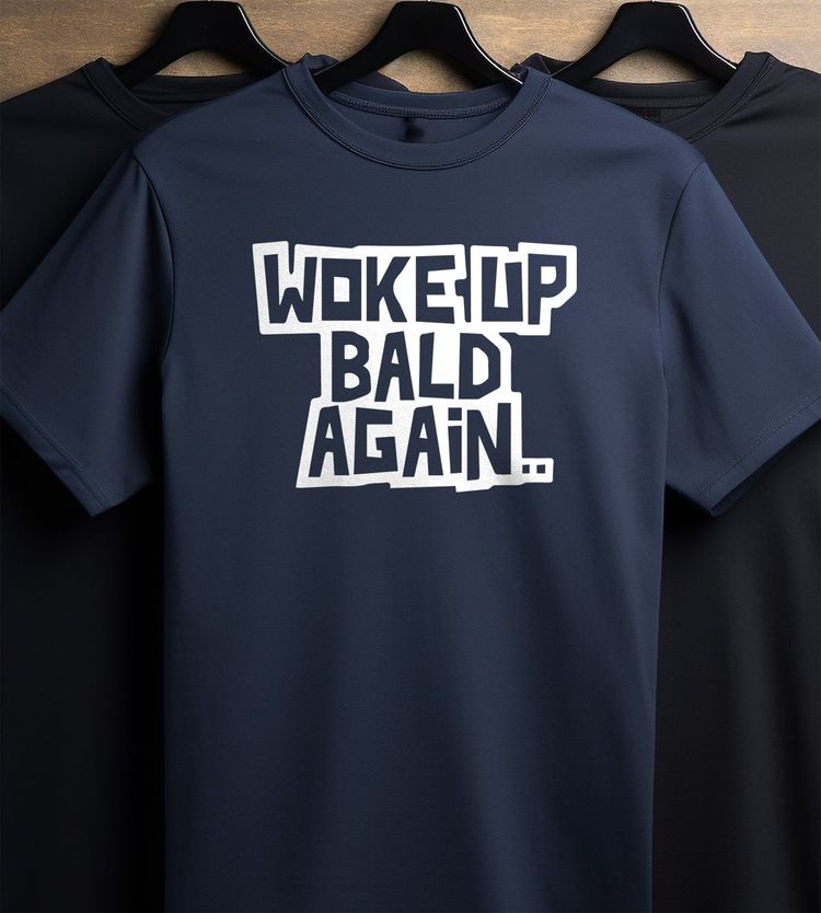 Woke Up Bald Again 2 T-Shirt image 7