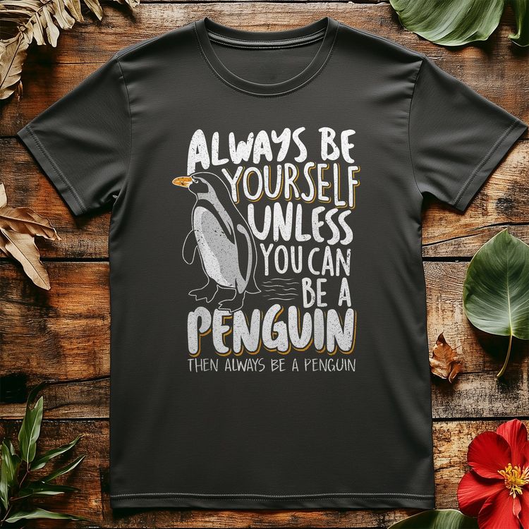 Always Be a Penguin T-Shirt image 4