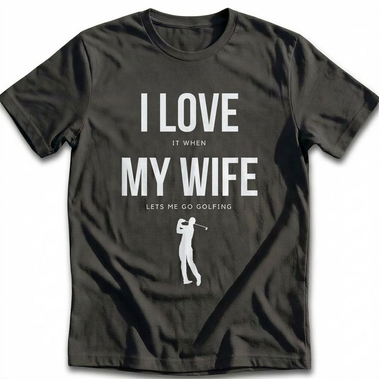WIFE LETS ME GO GOLFING 028 T Shirt AU