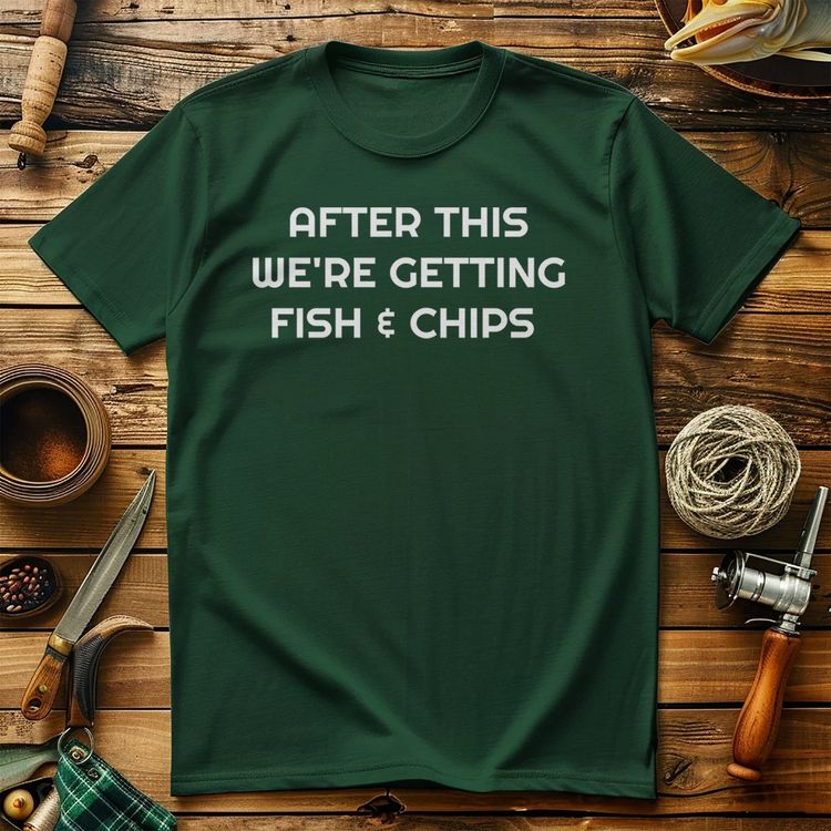 After This Fish Chips TShirt 16