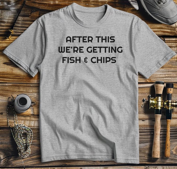 After This Fish Chips TShirt 28