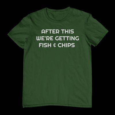 After This Fish Chips TShirt 14