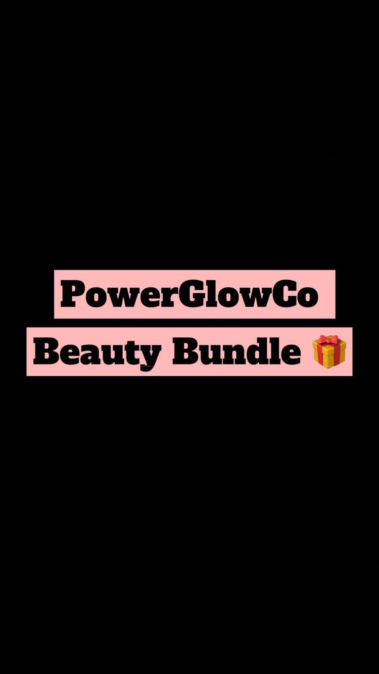 PowerGlowCo Beauty Bundle
