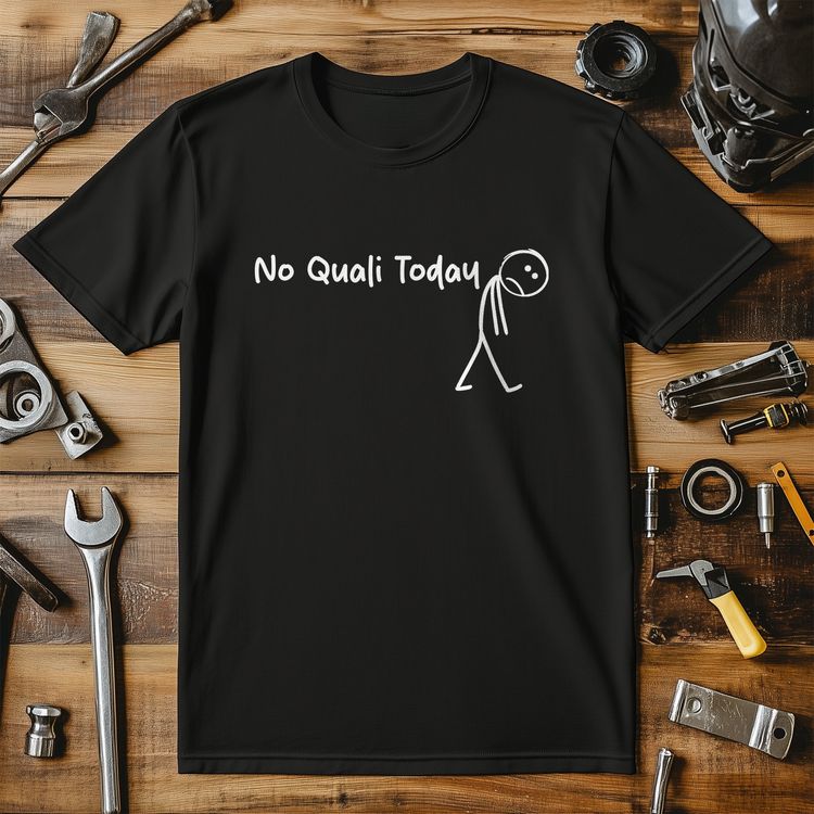 No Quali Today T Shirt image 1