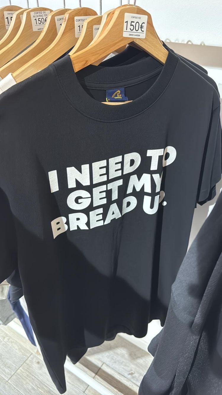 T-Shirt Corteiz "I NEED TO GET MY BREAD UP"