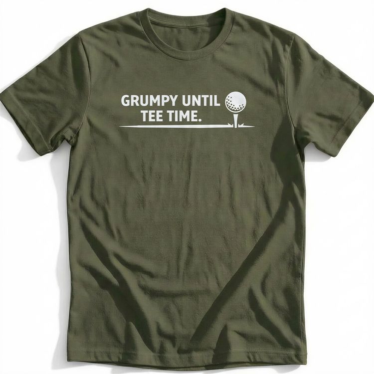 GRUMPY UNTIL TEE TIME 026 T Shirt AU image 3