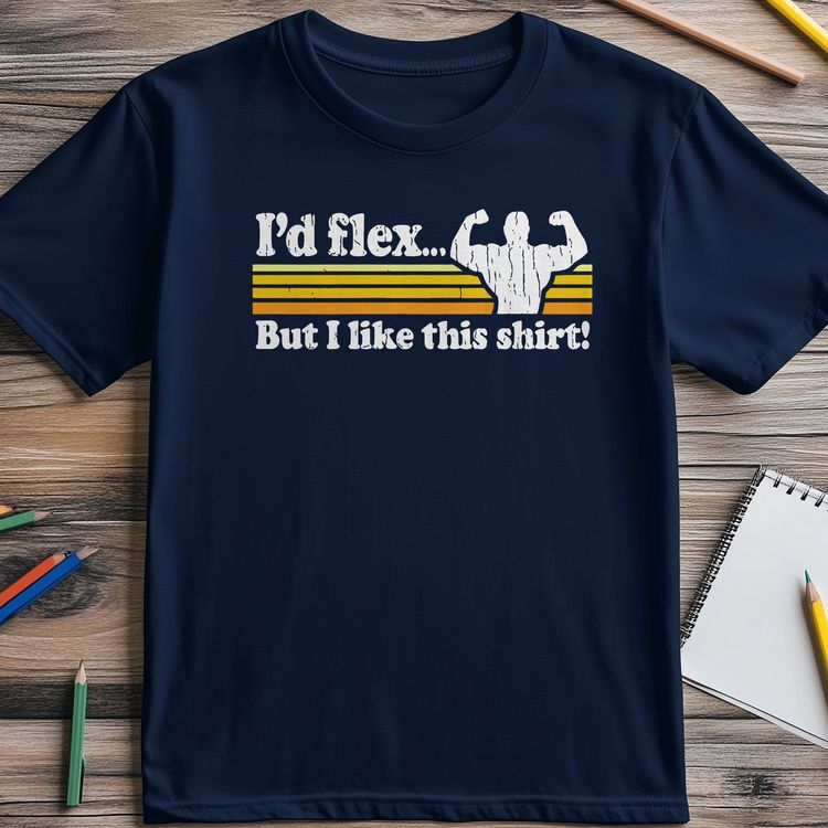 I'd Flex But I Like This Shirt T-shirt AU