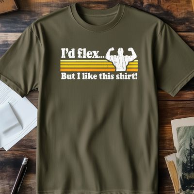 I'd Flex But I Like This Shirt T-shirt AU 6