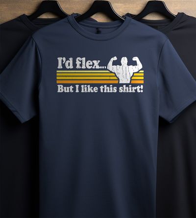I'd Flex But I Like This Shirt T-shirt AU 2