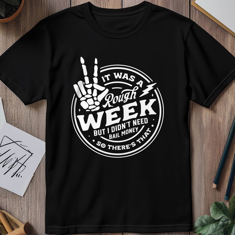 It Was a Rough Hand t-shirt AU 7