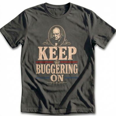Keep Buggering On T-Shirt AU 5