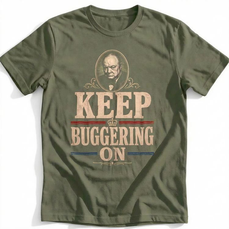 Keep Buggering On T-Shirt AU 3