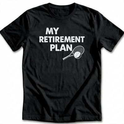 RETIREMENT PLAN TENNIS 026 T-Shirt US 2