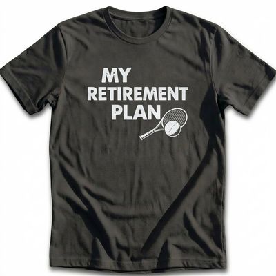 RETIREMENT PLAN TENNIS 026 T-Shirt US 1