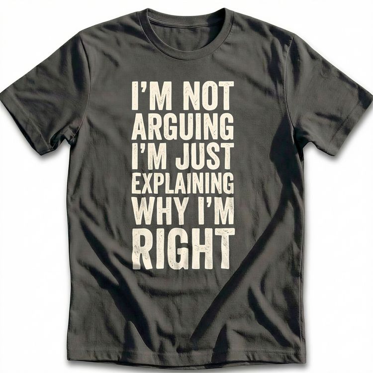 I'm Not Arguing T-Shirt EU image 5