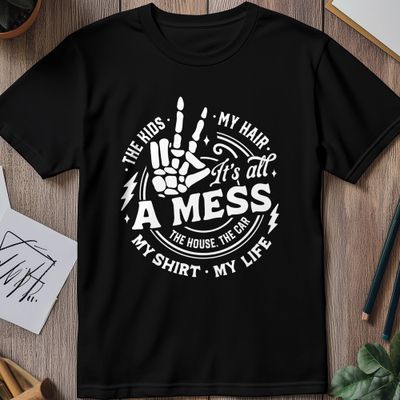 It's All a Mess T-Shirt AU 4