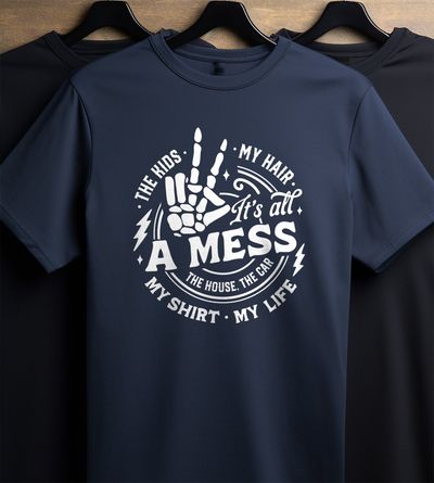 It's All a Mess T-Shirt AU 5