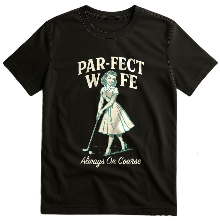 Par Fect Wife 2 T Shirt image 1