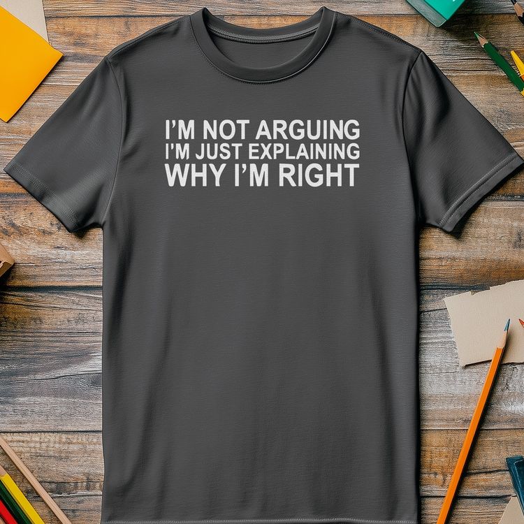 I'm Not Arguing, Just Explaining Why AU 4