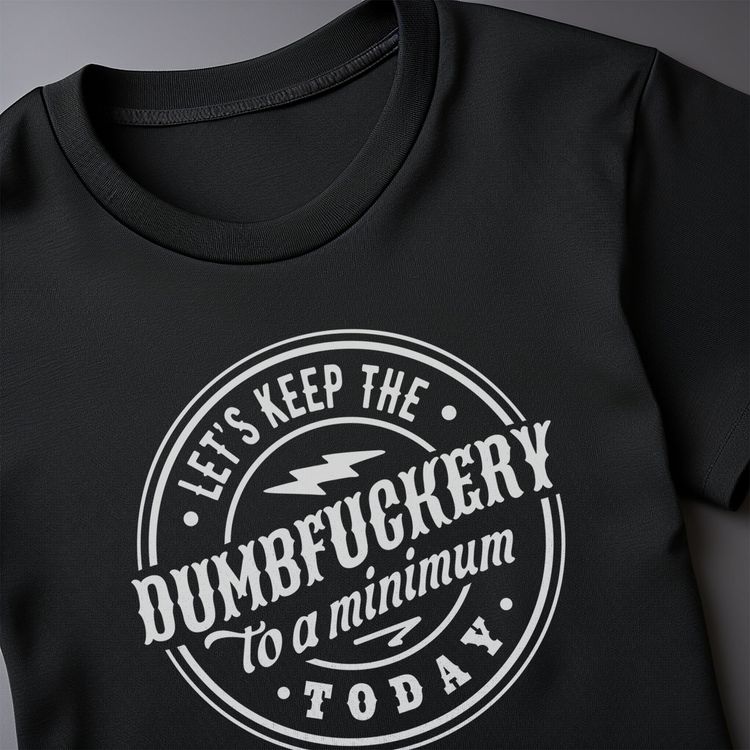 Dumb to a Minimum T-Shirt AU 5