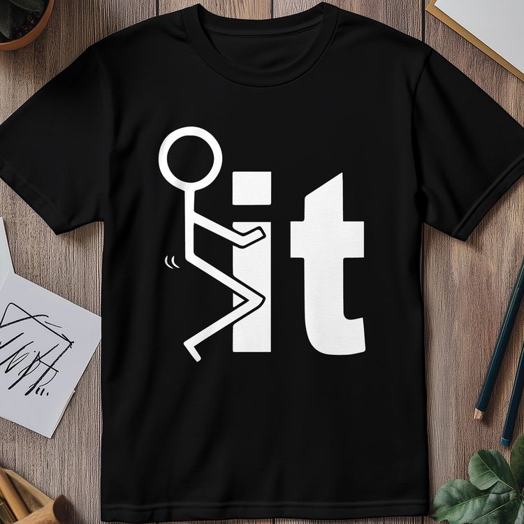 Fuck It 3 T-Shirt AU 4