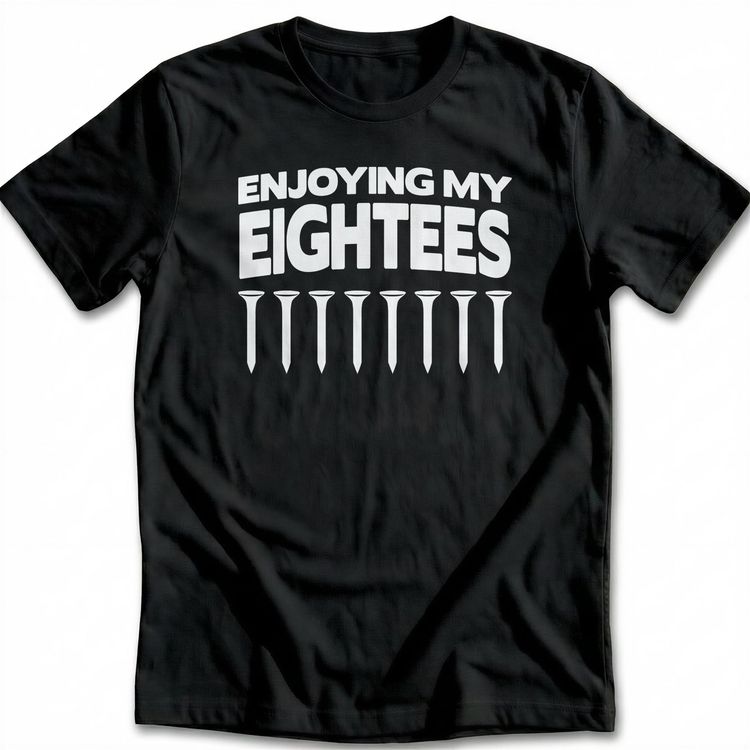 ENJOYING MY EIGHTEES 030 T Shirt US image 5