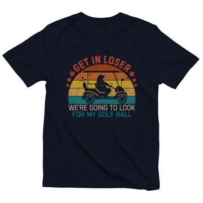 Get In Loser, We're Golfing T-Shirt AU 7