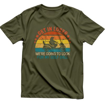 Get In Loser, We're Golfing T-Shirt AU 6
