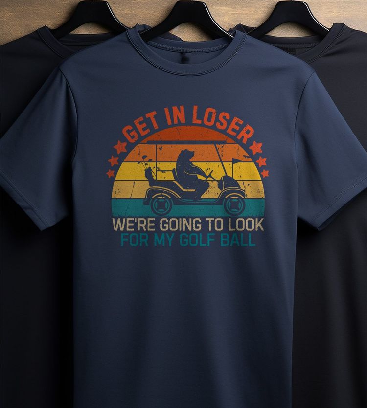 Get In Loser, We're Golfing T-Shirt AU 8