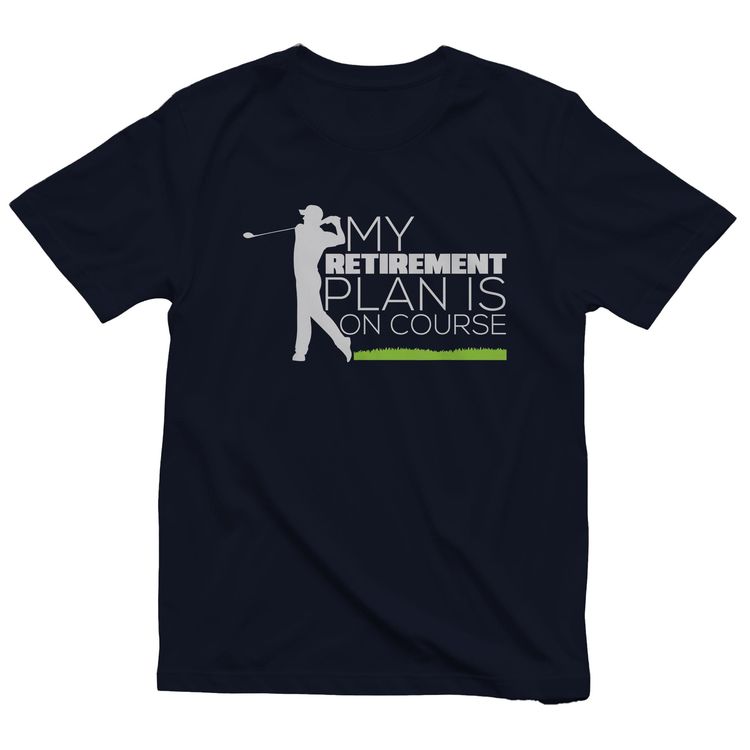 My Retirement Plan Is On Course 2 t-shirt 5