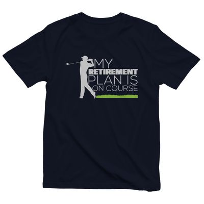 My Retirement Plan Is On Course 2 t-shirt 5