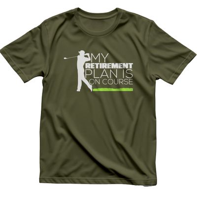 My Retirement Plan Is On Course 2 t-shirt 3