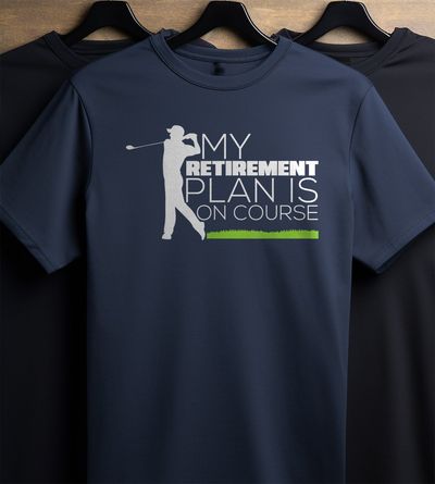 My Retirement Plan Is On Course 2 t-shirt 2