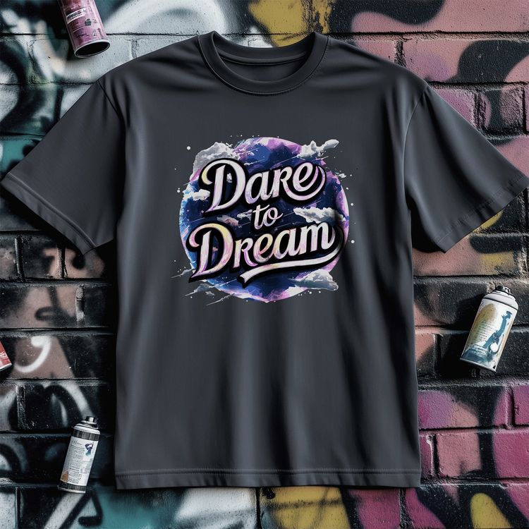 Motivation 60 Dare to Dream T-Shirt 4