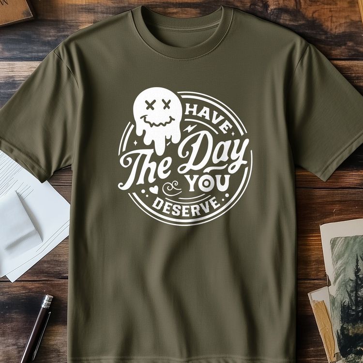 Have the Day You Deserve Smiley T-Shirt 2