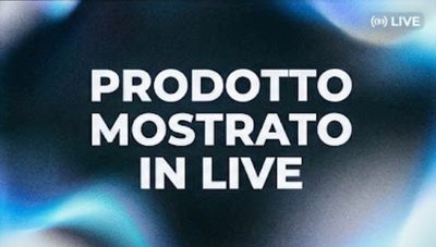 Prodotto mostrato in live