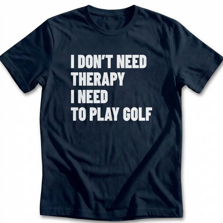 NEED TO PLAY GOLF 026 T Shirt US image 3